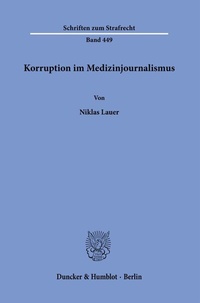Abbildung von: Korruption im Medizinjournalismus - Duncker & Humblot