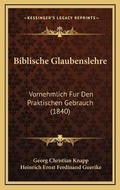 Cover: Biblische Glaubenslehre - Kessinger Publishing