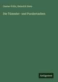 Cover: Die Tuemmler- und Purzlertauben - Antigonos Verlag