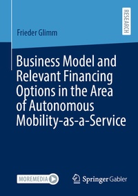 Abbildung von: Business Model and Relevant Financing Options in the Area of Autonomous Mobility-as-a-Service - Springer Gabler
