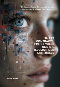 Abbildung von: Smart Contracts, freier Wille und die Illusion der Kontrolle - epubli