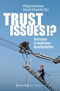 Cover: Trust Issues!? - Vertrauen in modernen Gesellschaften - transcript