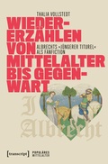 Cover: Wiedererz&auml;hlen von Mittelalter bis Gegenwart - transcript