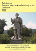 Cover: Beitr&auml;ge zur Flur- und Kleindenkmalforschung in der Oberpfalz 2025 - Bodner, E