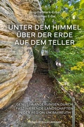 Abbildung von: Unter dem Himmel - Über der Erde - Auf dem Teller - Bodner, E