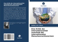 Abbildung von: Eine Kritik der Intersektionalitaet innerhalb der internationalen Menschenrechtsnormen - Verlag Unser Wissen