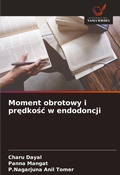 Cover: Moment obrotowy i predkosc w endodoncji - Wydawnictwo Nasza Wiedza