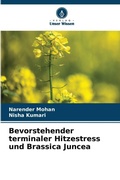 Cover: Bevorstehender terminaler Hitzestress und Brassica Juncea - Verlag Unser Wissen