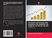 Abbildung von: Inovacao obcecada pela mudanca de modelos de negocio na Africa do Sul - Edicoes Nosso Conhecimento