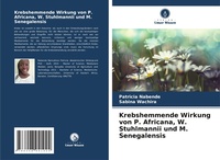 Abbildung von: Krebshemmende Wirkung von P. Africana, W. Stuhlmannii und M. Senegalensis - Verlag Unser Wissen