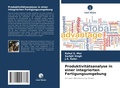 Cover: Produktivitaetsanalyse in einer integrierten Fertigungsumgebung - Verlag Unser Wissen