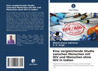 Abbildung von: Eine vergleichende Studie zwischen Menschen mit HIV und Menschen ohne HIV in Indien - Verlag Unser Wissen
