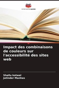 Cover: Impact des combinaisons de couleurs sur l'accessibilit&eacute; des sites web - Editions Notre Savoir