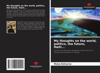 Abbildung von: My thoughts on the world, politics, the future, Haiti... - Our Knowledge Publishing