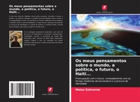 Abbildung von: Os meus pensamentos sobre o mundo, a política, o futuro, o Haiti... - Edições Nosso Conhecimento