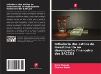 Abbildung von: Influência dos estilos de investimento no desempenho financeiro das SACCOS - Edições Nosso Conhecimento