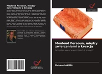 Abbildung von: Mouloud Feraoun, mi¿dzy zwierzeniami a kreacj¿ - Wydawnictwo Nasza Wiedza