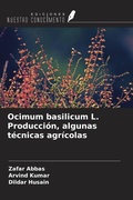 Cover: Ocimum basilicum L. Producci&oacute;n, algunas t&eacute;cnicas agr&iacute;colas - Ediciones Nuestro Conocimiento