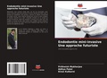Cover: Endodontie mini-invasive Une approche futuriste - Editions Notre Savoir