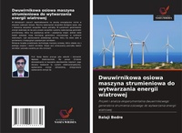 Abbildung von: Dwuwirnikowa osiowa maszyna strumieniowa do wytwarzania energii wiatrowej - Wydawnictwo Nasza Wiedza