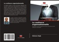 Cover: La confiance organisationnelle - Editions Notre Savoir