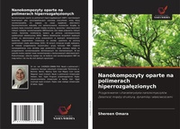 Abbildung von: Nanokompozyty oparte na polimerach hiperrozgalezionych - Wydawnictwo Nasza Wiedza