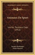 Cover: Animaux De Sport - Kessinger Publishing