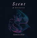 Cover: Scent and Divination - Eyecorner Press