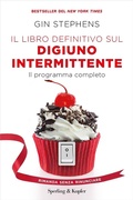 Cover: Il libro definitivo sul digiuno intermittente. Il programma completo - Guide. Benessere;Sperling & Kupfer