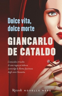 Abbildung von: Dolce vita, dolce morte - Novelle nere;Rizzoli