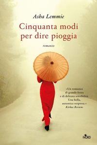 Abbildung von: Cinquanta modi per dire pioggia - Narrativa Nord;Nord