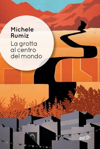 Abbildung von: La grotta al centro del mondo - Allacarta;EDT