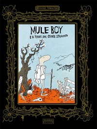 Abbildung von: Mule Boy e il Troll dal cuore strappato - Trasversale Beisler;Beisler
