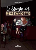Cover: Le streghe del Mezzanotte - Area ragazzi;Edizioni Corsare