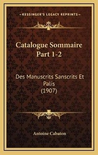 Abbildung von: Catalogue Sommaire Part 1-2 - Kessinger Publishing