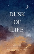 Cover: Dusk of Life (Edition1st) - Libresco Feeds Private Limited