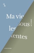 Cover: Ma vie sous les tentes - Hydre &Eacute;ditions