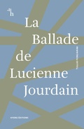 Cover: La Ballade de Lucienne Jourdain - Hydre &Eacute;ditions