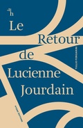 Cover: Le Retour de Lucienne Jourdain - Hydre &Eacute;ditions