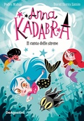 Cover: Il canto delle sirene. Anna Kadabra - De Agostini