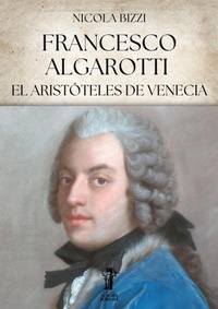 Abbildung von: Francesco Algarotti, el Aristóteles de Venecia - Edizioni Aurora Boreale