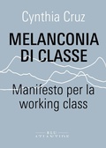Cover: Melanconia di classe. Manifesto per la working class - Blu Atlantide