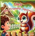 Cover: Neo the Friendly Squirrel - Stella Chang