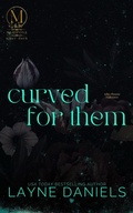 Cover: Curved For Them (Mariposa: After Dark, #2) - Layne Daniels