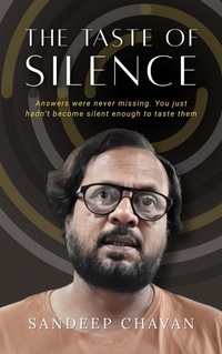 Cover of  The Taste of Silence - SANDEEP CHAVAN