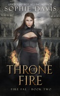 Cover: Throne of Fire (Fire Fae, #2) - Sophie Davis