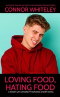 Cover: Loving Food, Hating Food: A Sweet Gay University Romance Short Novel (The English Gay Contemporary Romance Books, #17) - Cgd Publishing