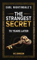 Cover: Earl Nightingale's The Strangest Secret: 70 Years Later - Sylvia's Foundation Inc