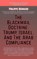 Cover: The Blackmail Doctrine:Trump, Israel, And The Arab Compliance (The Mediterranean Notebooks) - Global East-West Ltd