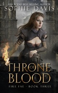 Cover: Throne of Blood (Fire Fae, #3) - Sophie Davis